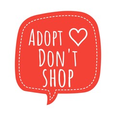 ''Adopt, don't shop'' Lettering