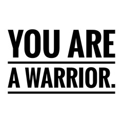''You are a warrior'' Lettering