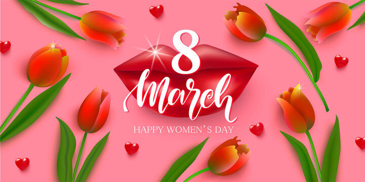 Banner greetings with red tulips on March 8-International Women's Day.Background with flowers, hearts ,lips.