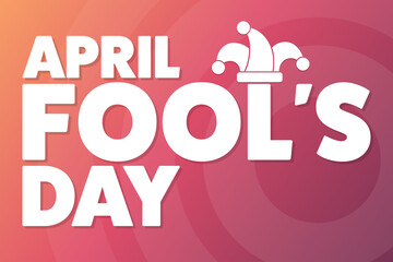 April Fool's Day. Holiday concept. Template for background, banner, card, poster with text inscription. Vector EPS10 illustration.