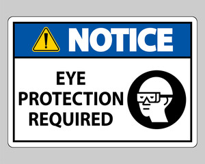 Notice sign Eye Protection Required on white background