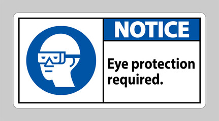Notice Sign Eye Protection Required on white background