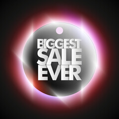 Biggest Sale Ever ad round banner. Letter Biggest sale ever circle poster. Advertising Design illustration. Radiance Biggest sale ever lettering banner. Seasonal holidays discounts shine promo offer