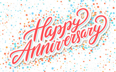 Happy anniversary. Vector handwritten lettering card.