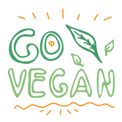 Go vegan card. Vector hand drawn illustration. Vegan, ecology lettering. Graphic design element. Can be used as print for poster, t shirt, postcard
