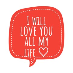 ''I will love you all my life'' Lettering