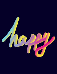 Happy word in blended color on dark blue background. Neon 3D Typeset with Rounded Shapes. Font Set of Painted Letters.