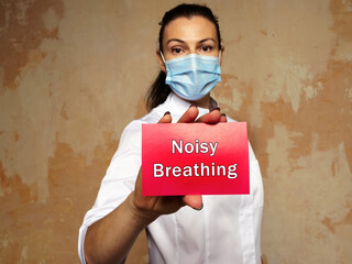 Medical concept meaning Noisy Breathing with inscription on the page.