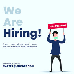 we are hiring, we are hiring announcement banner with cyan background. A man wearing mask holding red color board with text join our team . vacancy available announcement. Business recruiting concept.