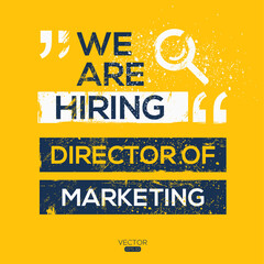 creative text Design (we are hiring Director of marketing),written in English language, vector illustration.