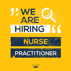 creative text Design (we are hiring Nurse Practitioner),written in English language, vector illustration.