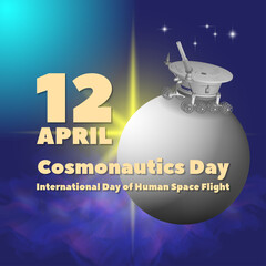 12 April. Cosmonautics Day. International Day of Human Space Flight. Bright radiant stars and nebula. 3D Rover on the moon