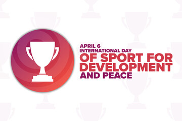 International Day of Sport for Development and Peace. April 6. Holiday concept. Template for background, banner, card, poster with text inscription. Vector EPS10 illustration.
