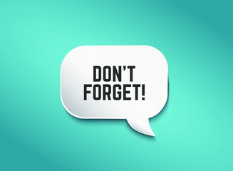 don't forget banner. don't forget speech bubble. don't forget sign