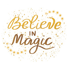 Hand lettered Believe in magic with sparkles
