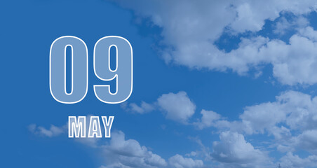 may 09. 09th day of the month, calendar date. White numbers against a blue sky with clouds. Copy space, Spring month, day of the year concept
