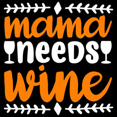 mama needs wine