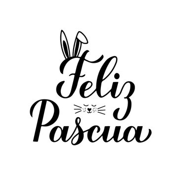 Happy Easter calligraphy hand lettering in Spanish language with cute bunny face. Easter celebration typography poster. Vector template for party invitation, greeting card, banner, sticker, etc
