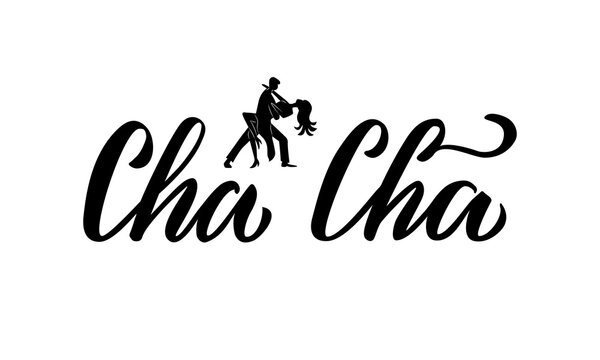 Vector illustration of cha cha isolated lettering for banner, poster, business card, dancing club advertisement, signage design. Creative handwritten text for the internet or print
