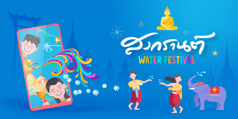 Happy Songkran day, Thailand water splash traditional festival. Celebrate with live chat and video call streaming on moible phone and water splash online social button design and creativity concept.
