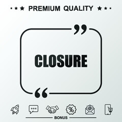 Closure writing icon. Text inside quote symbol