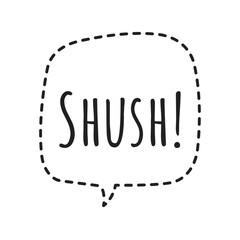 ''Shush'' Lettering