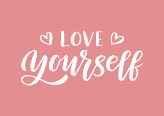Love yourself hand drawn lettering. 