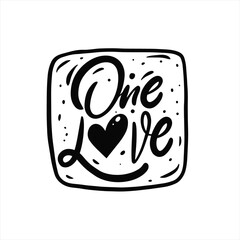 One Love - a powerful black lettering phrase on a clean white background, encapsulating unity, harmony, and the universal message of love. Perfect for posters, social media graphics.