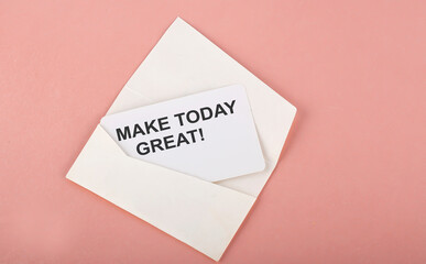 Word Writing Text Make today great on card on the pink background