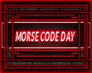 27 April, Morse Code Day, Neon Text Effect on Bricks Background