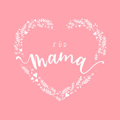 Lovely hand drawn Mother's Day design, quote in german language 