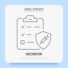 Plan of coronavirus vaccination. Clipboard with check marks, shield with syringe. Immune system. Thin line icon. Pixel perfect, editable stroke. vector illustration.