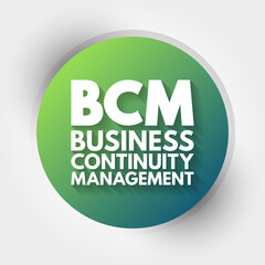 BCM - Business Continuity Management acronym, business concept background