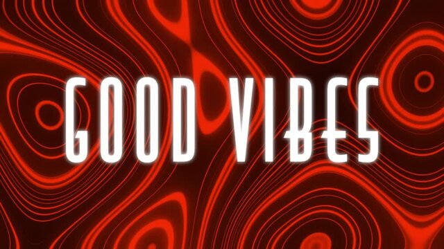 Animation of good vibes text over red abstract shape changing and waving - Powered by Adobe