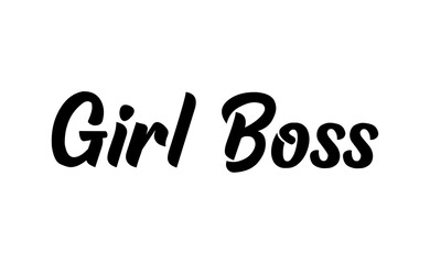 Girl boss text vector design. Calligraphic motivational quote for t shirt and prints. Female power lettering poster print.