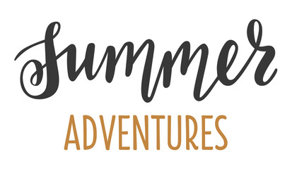 Summer Adventures handwritten seasonal quotes and phrases for cards, banners, posters, mug, notebooks, scrapbooking, pillow case and clothes design.