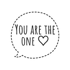 ''You are the one'' Lettering