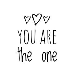 ''You are the one'' Lettering