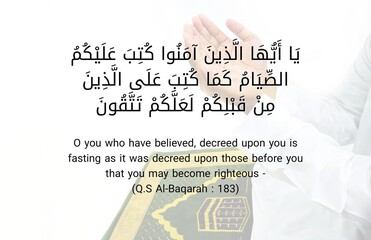 image of quotes surah from Al quran about fasting Surah Al baqarah verse 183 with meaning O you who have believed, decreed upon you is fasting as it was decreed upon those before you that you may beco