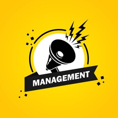 Megaphone with Management speech bubble banner. Loudspeaker. Label for business, marketing and advertising. Vector on isolated background. EPS 10