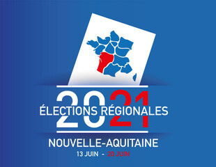 élections régionales en france en nouvelle-aquitaine les 13 juin et 20 juin 2021