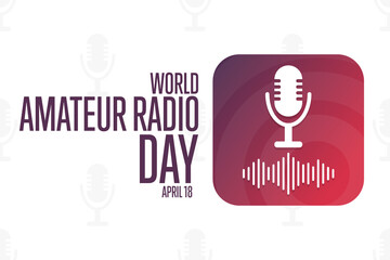 World Amateur Radio Day. April 18. Holiday concept. Template for background, banner, card, poster with text inscription. Vector EPS10 illustration.