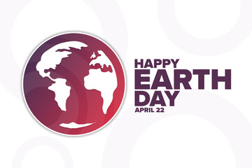 Happy Earth Day. April 22. Holiday concept. Template for background, banner, card, poster with text inscription. Vector EPS10 illustration.