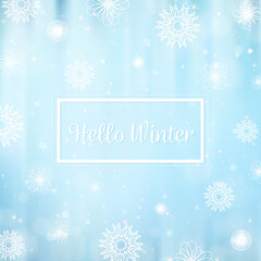 Hello winter blurred background. Christmas Snowflakes Blurred Background