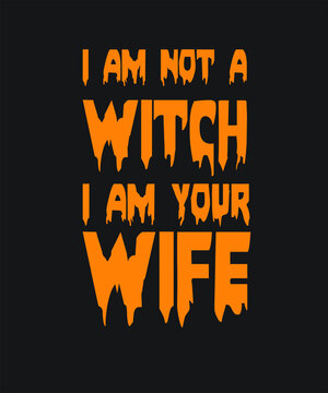 Halloween funny wife scary graphic design custom typography vector for t-shirt, banner, festival, group, office, company, logo, poster, website in a high resolution editable printable file