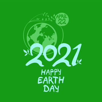 Happy Earth Day 2021. Green handwritten logo. April 22. Vector hand drawn template.