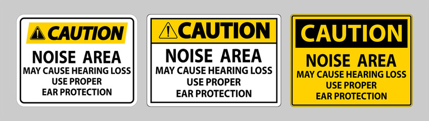 Obraz premium Caution Sign Noise Area May Cause Hearing Loss Use Proper Ear Protection