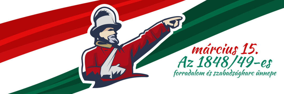 Translation: 15th of March.
Feast of the Revolution and War of Independence of 1848-49. Happy National Day of Hungary vector illustration. Suitable for greeting card, poster and banner 