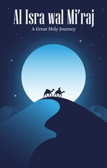 Vector Illustration of Desert Scenery for Celebrate Al Isra wal Miraj event of our Greatest and Holy Prophet's Journey