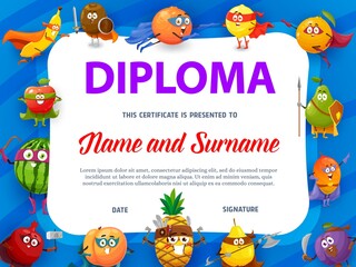 Obraz premium Education school diploma with fruits super heroes, kindergarten certificate vector template with cartoon characters watermelon, kiwi and pear, orange, pineapple with weapon. Kids diploma, award frame